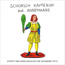 Kamerun, Schorsch - 7-Stoppt Den Krieg (Schlagt Die Schweine Tot?)