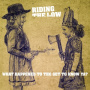 Riding the Low - What Happened To the Get To Know Ya?