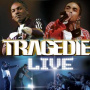 Tragedie - Live