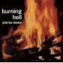 Hooker, John Lee - Burning Hell