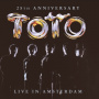 Toto - 25th Anniversary - Live In Amsterdam