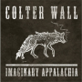 Wall, Colter - Imaginary Appalachia