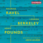 Sinfonia of London & John Wilson - Ravel: Le Tombeau De Couperin - Berkeley: Divertimento - Pounds: Symphony No. 3