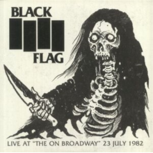 Black Flag - Live At the On Broadway 23 July 1982