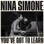Simone, Nina - You've Got To Learn