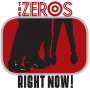 Zeros, the - Right Now