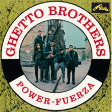 Ghetto Brothers - Power-Fuerza