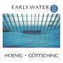 Hoenig, Michael & Manuel Gottsching - Early Water
