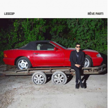 Lescop, Lescop - Reve Parti