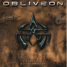 Obliveon - Carnivore Mothermouth