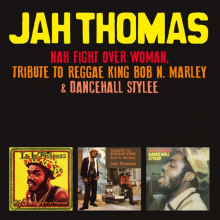 Thomas, Jah - Nah Fight Over Woman, Tribute To Reggae King Bob N. Marley & Dancehall Stylee