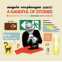 Angelo Verploegen Quintet - A Handful of Stories