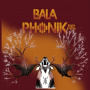 Balaphonik Sound System - Blood & Sap