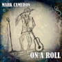 Cameron, Mark - On a Roll