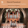 Ponsford, David - French Organ Music From the Golden Age Vol. 8