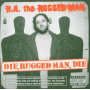 R.A. the Rugged Man - Die Rugged Man Die