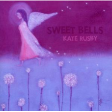 Rusby, Kate - Sweet Bells