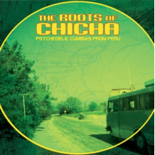 V/A - The Roots of Chicha: Psychedelic Cumbias