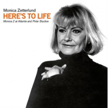 Zetterlund, Monica - Here's To Life - Monica Z At Atlantis and Polar Studios
