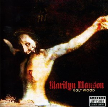 Marilyn Manson - Holy Wood (In the Shadow of the Valley of Death)