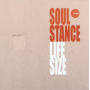 Soulstance - Life Size