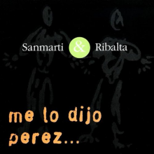Sanmarti & Ribalta - Me Lo Dijo Perez