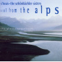 S'heuis/Schonbachler Sist - A Call From the Alps
