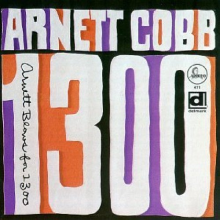 Cobb, Arnett - Arnett Blows For 1300