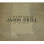Jason Isbell and the 400 Unit - Live From Alabama