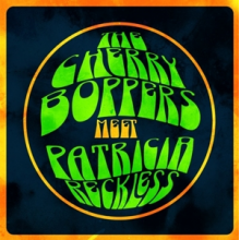Cherry Boppers Meets Patricia Reckless - Cherry Boppers Meets Patricia Reckless