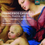 Coro & Ensemble Claudio Monteverdi Di Crema - Francesco Cavalli: Hymns, Psalms, and Song