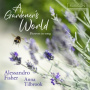 Fisher, Alessandro & Anna Tilbrook - A Gardener's World (Flowers In Song)