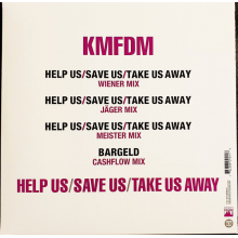 Kmfdm - Help Us Save Us Take Us Away