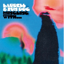 Laurell & Sun Dog - Mingling With...