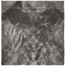 Stars Without Light - Beneath and Before