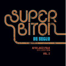 Super Biton De Segou - Afro-Jazz-Folk Vol. 2