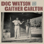 Watson, Doc & David Grisman - Doc Watson and Gaither Carlton