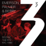 Three: Emerson, Palmer & Berry - Rockin' the Ritz Nyc 1988