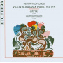 Villa-Lobos, Heitor - 3 Violin Sonatas and 2 Pi