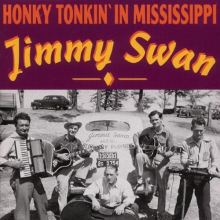 Swan, Jimmy - Honky Tonkin' In Mississi