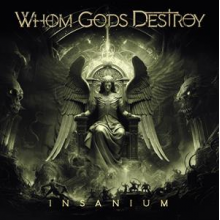 Whom Gods Destroy - Insanium