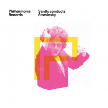 Philharmonia Orchestra & Santtu-Matias Rouvali - Santtu Conducts Stravinsky: Petrushka (Complete Ballet, 1947 Version), the Firebird Suite