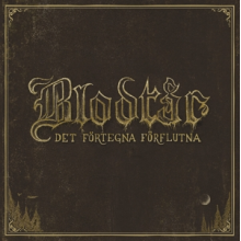 Blodtar - Det Fortegna Fortflutna