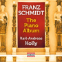 Kolly, Karl-Andreas - Franz Schmidt: the Piano Album
