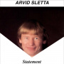 Sletta, Arvid - Statement