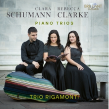 Trio Rigamonti - Clara Schumann & Rebecca Clarke: Piano Trios