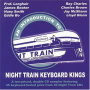V/A - An Introduction To Night Train Keyboard Kings