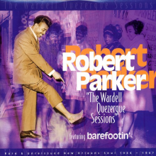 Parker, Robert - The Wardell Quezerque Sessions