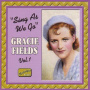 Fields, Gracie - Sings As We Go Vol.1