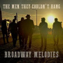 Men They Couldn't Hang - Broadway Melodies (A Collection of B Sides and Extra Tracks)